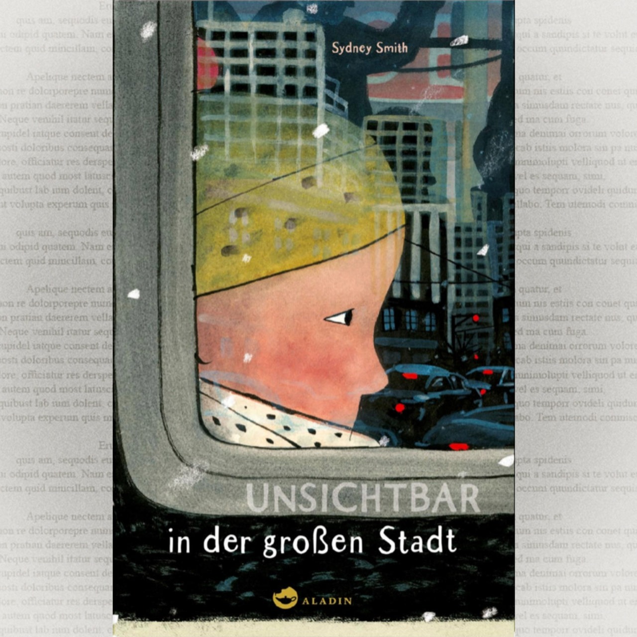 Cover: Sydney Smith, Unsichtbar in der großen Stadt, Aladin