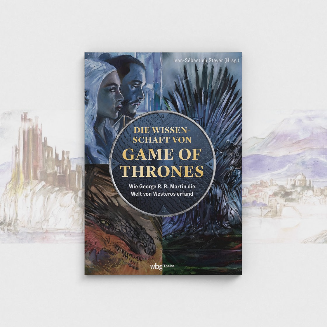 Cover des Buches von Jean-Sebastien Steyer: Die Wissenschaft von Games of Thrones