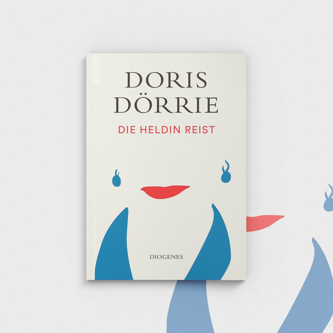 Buchcover Doris Dörrie, "Die Heldin reist"