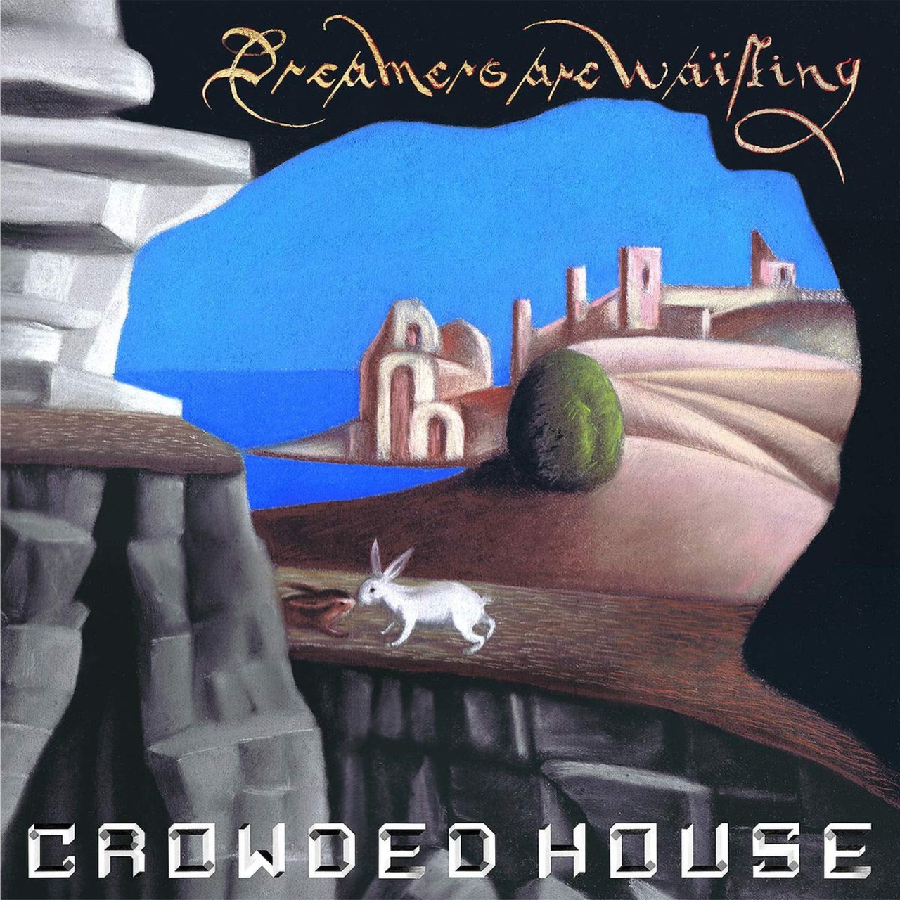 Cover: Croweded House, Dreamers Are Waiting, EMI (Universal)