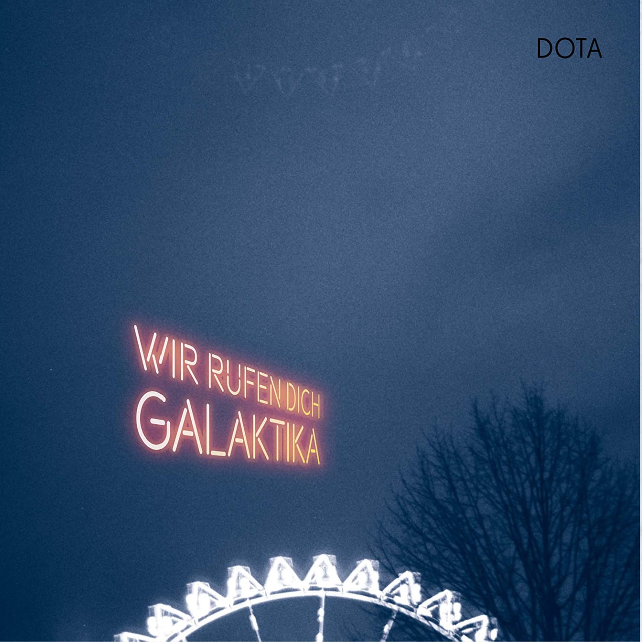 Cover: Dota, Wir rufen dich, Galaktika, Kleingeldprinzessin Records (Broken Silence)