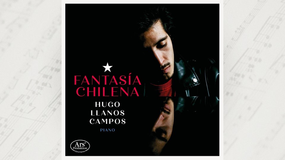 Cover: Hugo Llanos Campos, Fantasia Chilena, Ars Produk (Note 1 Musikvertrieb)