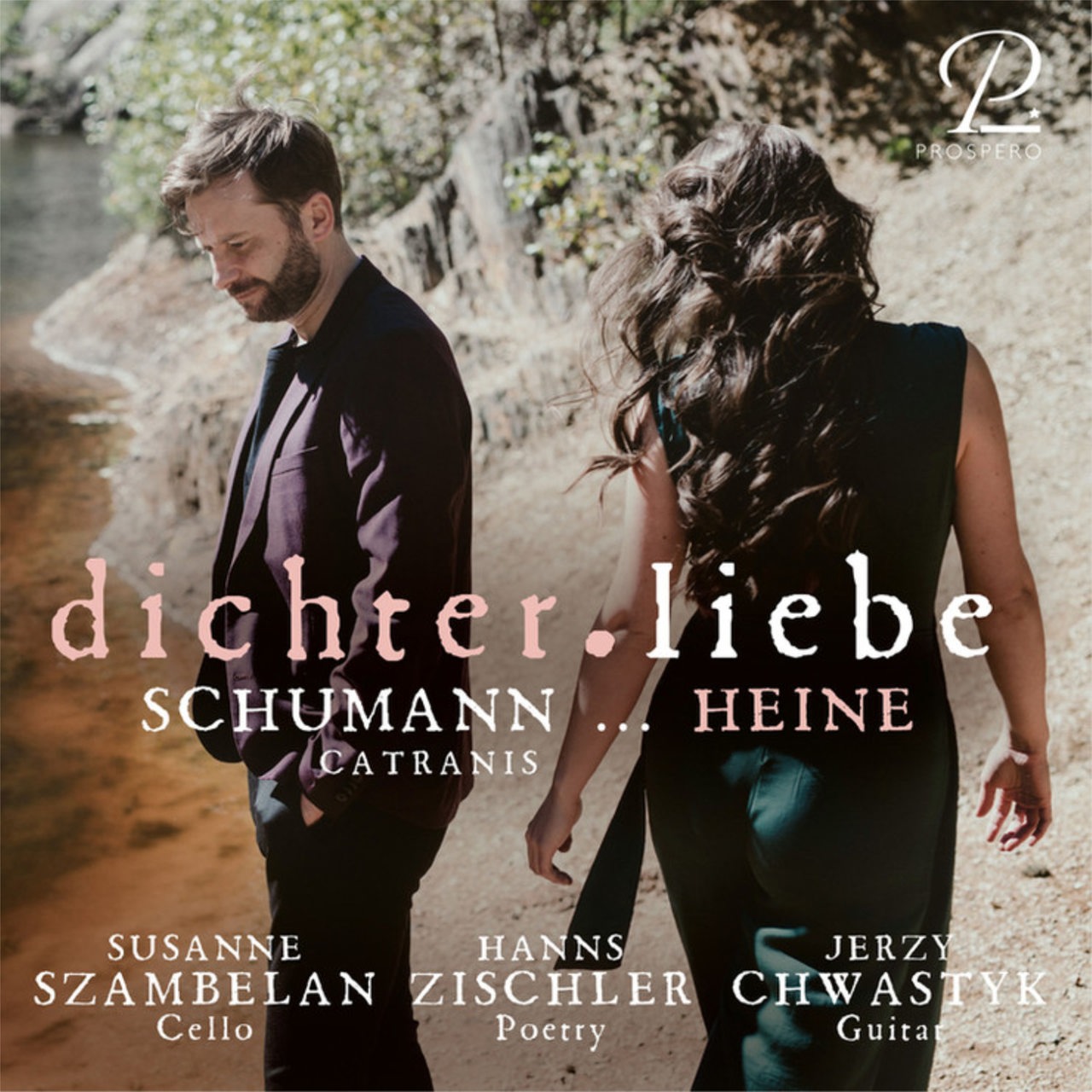 Susanne Szambelan/Jerzy Chwastyk/Hanns Zischler: dichter.liebe, Prospero Classical