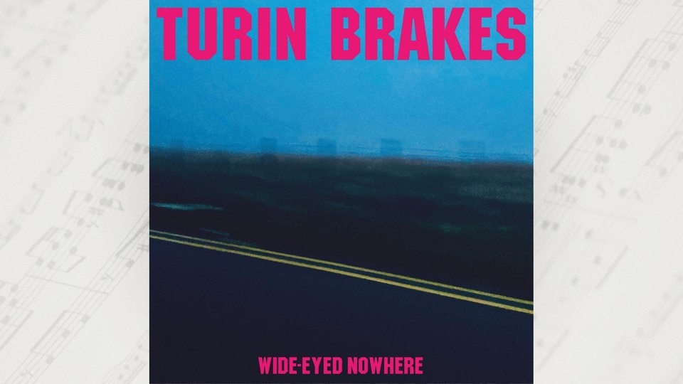 Cover: Turin Brakes, Wide-Eyes Nowhere, Cooking Vinyl/Indigo