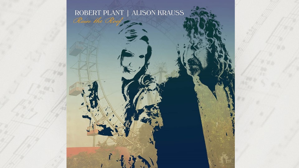 Albumcover von Robert Plant und Alison Krauss "Raise the roof"