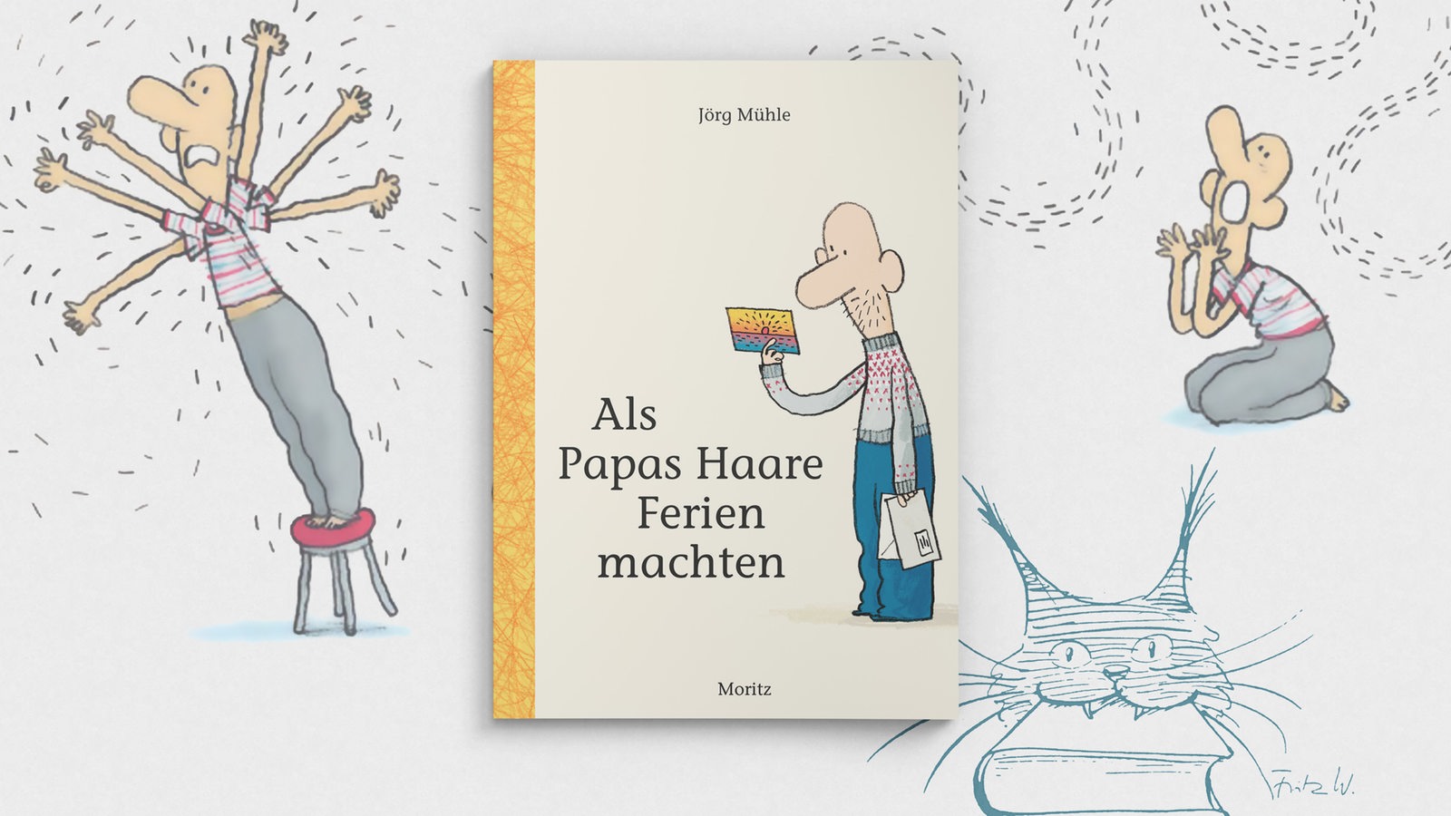 Cover: Jörg Mühle, "Als Papas Haare Ferien machten", Moritz Verlag, 9,95 Euro.