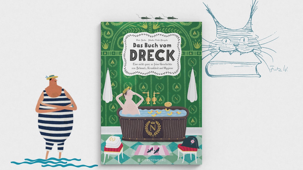 Cover: Piotr Socha, Monika Utnik-Strugala: "Das Buch vom Dreck. Eine nicht ganz so feine Geschichte von Schmutz, Krankheit und Hygiene", Gerstenberg, 30 Euro.