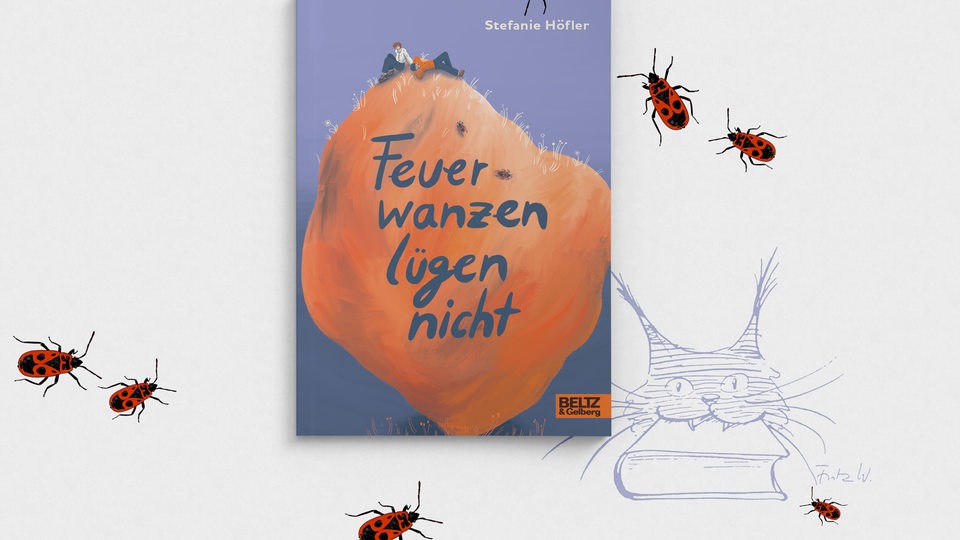Cover: Stefanie Höfler "Feuerwanzen lügen nicht", Beltz & Gelberg, 15 Euro.