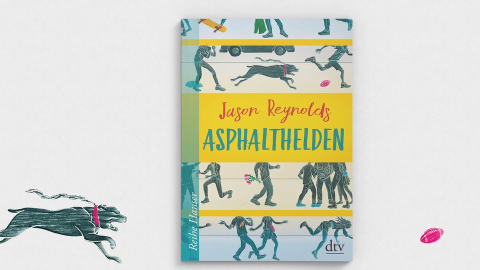 Cover: Jason Reynolds, Asphalthelden, dtv, Reihe Hanser